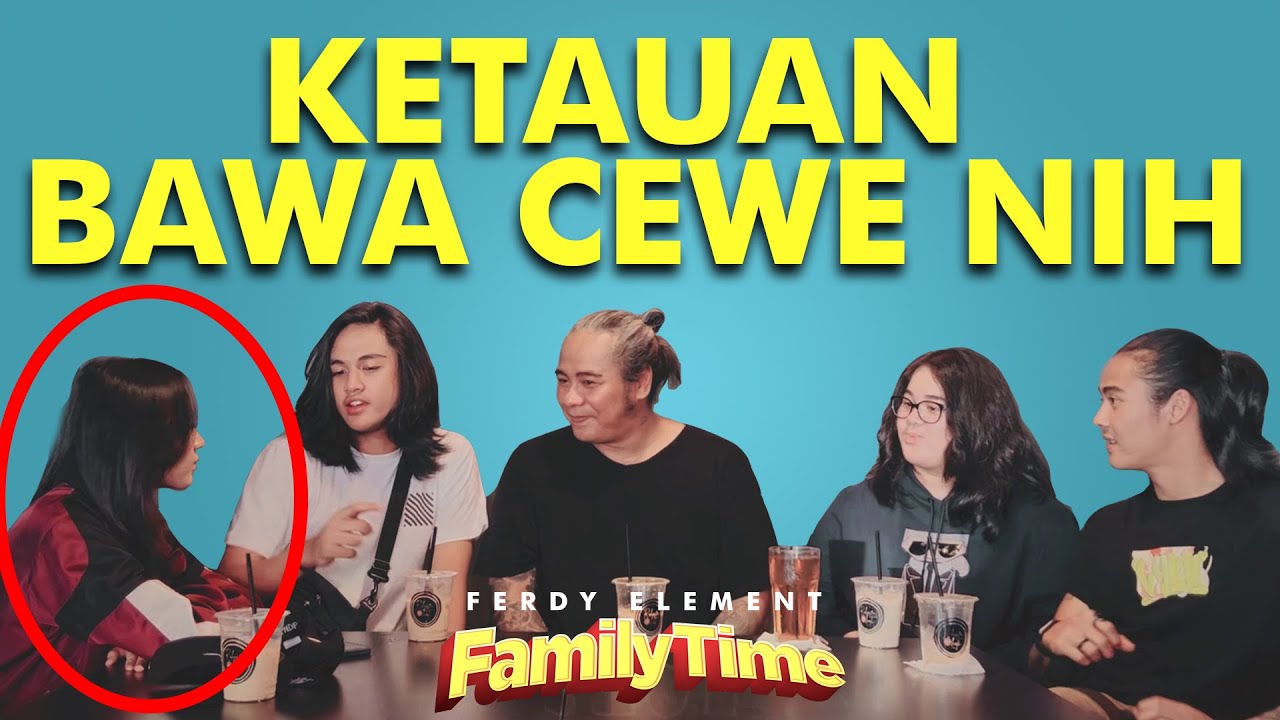 DEWA KETAUAN SAMA PAPA BAWA CEWE, SAMPE DIGODAIN RENAGA - FAMILY TIME