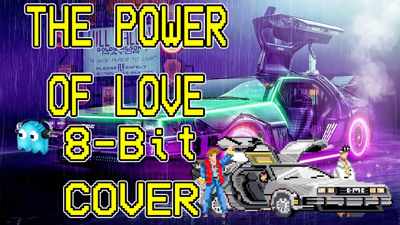 8Bit COVER -  THE POWER OF LOVE  -  BACK TO THE FUTURE  - Free Download - Chiptune