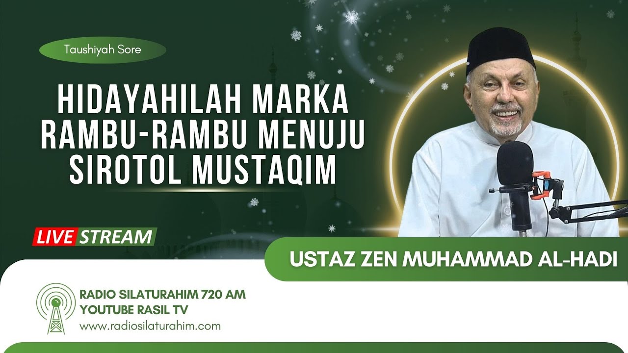Hidayahilah Marka Rambu-rambu Menuju Sirotol Mustaqim || Ustaz Zen Muhammad Al-Hadi