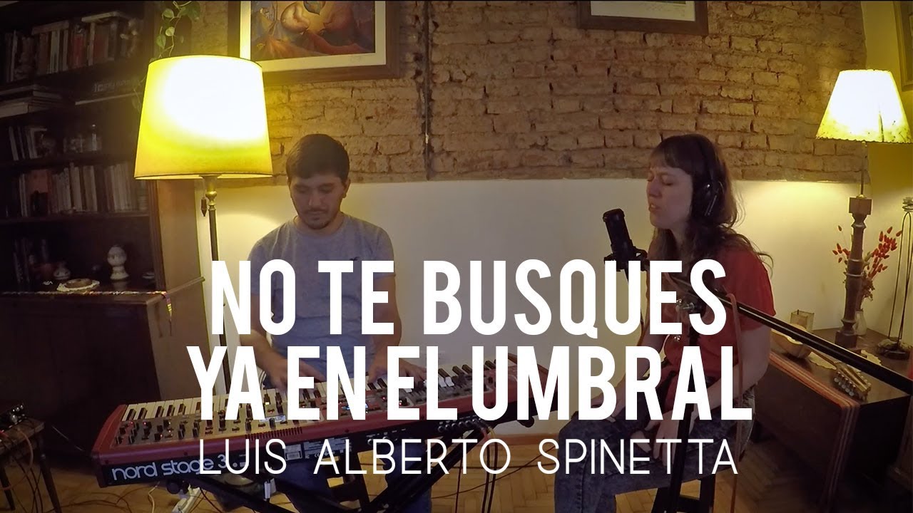 No Te Busques Ya En El Umbral (Luis Alberto Spinetta) - Manuela Montesano & Matias Fumagalli [HD]