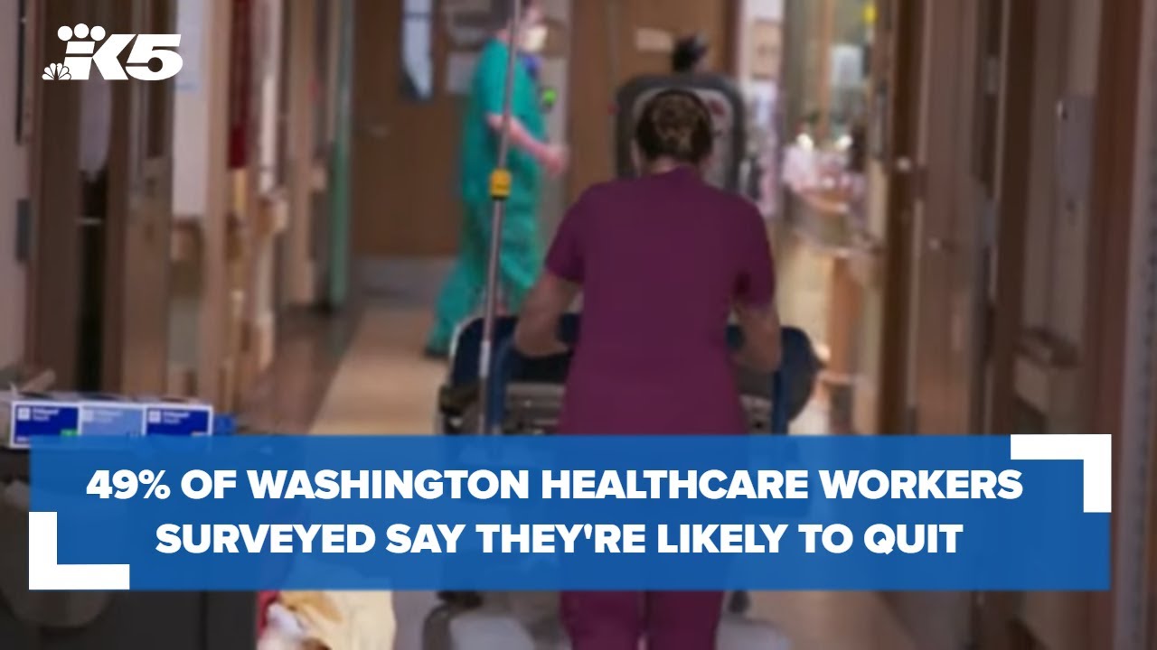 49% of Washington healthcare workers likely to quit in the next few years, survey finds