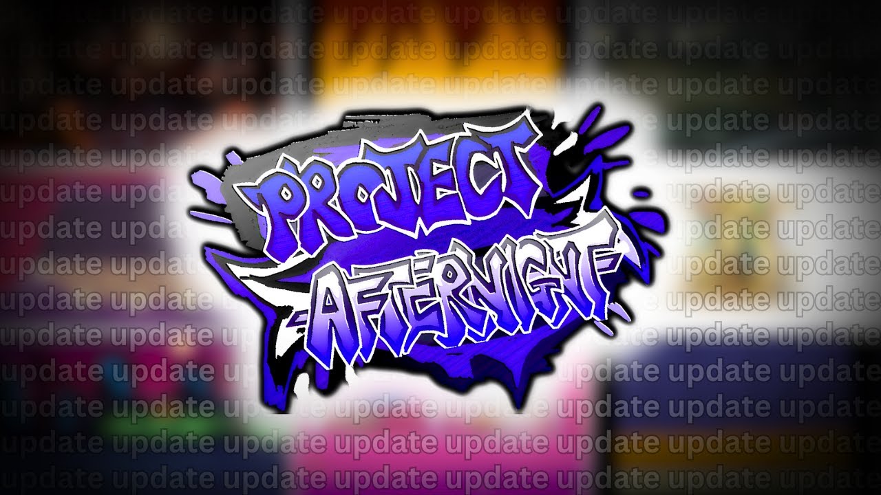 CONTENT UPDATE 1 | Project: Afternight