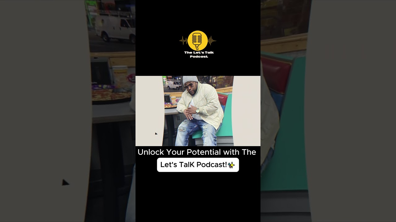 Unlock Your Full Potential with The Let’s TalK Podcast!🚀✨ 