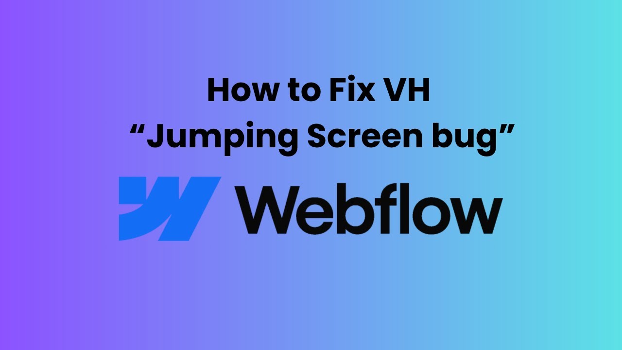How to Fix VH Jumping screen bug on Mobile (Webflow)