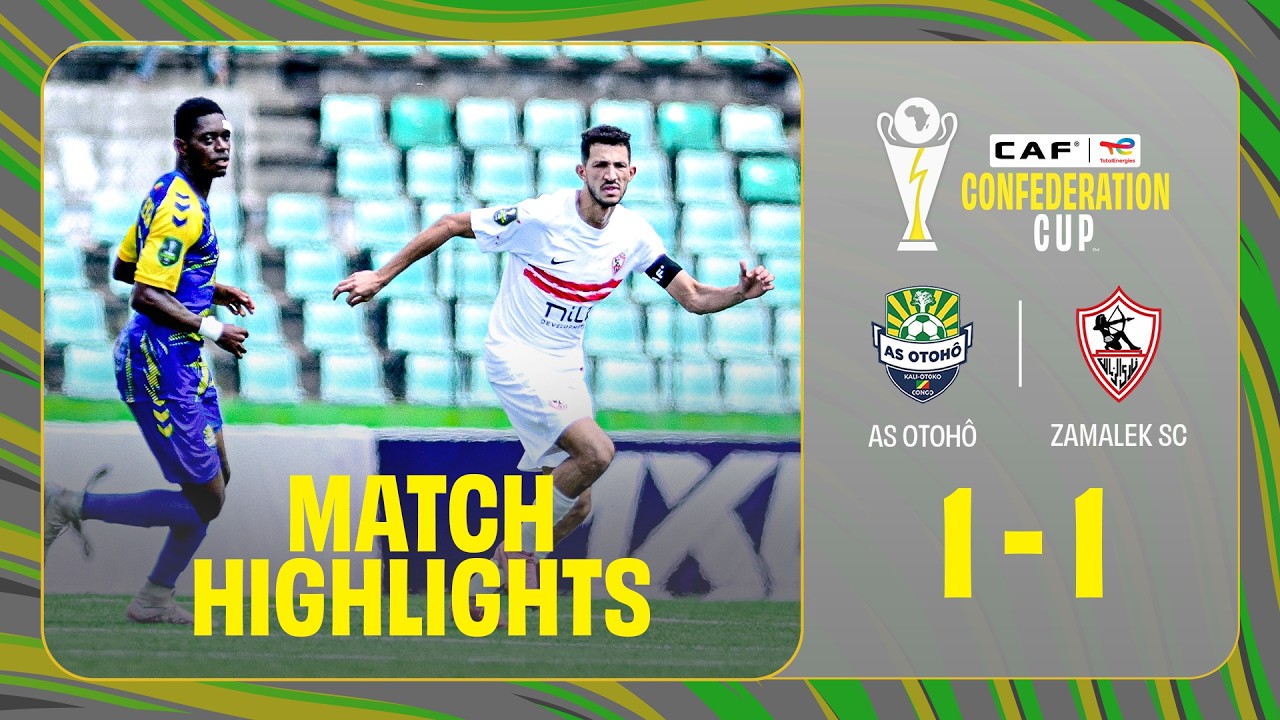 HIGHLIGHTS | AS Otoh&ocirc; 🆚 Zamalek SC  | Quarterfinals - First Leg #TotalEnergiesCAFCC