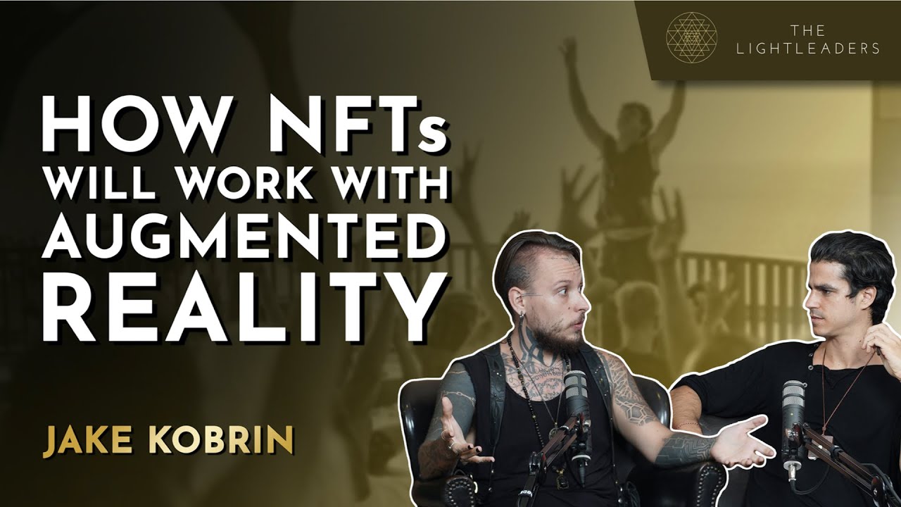 How NFTs Will Work with Augmented Reality - Jake Kobrin
