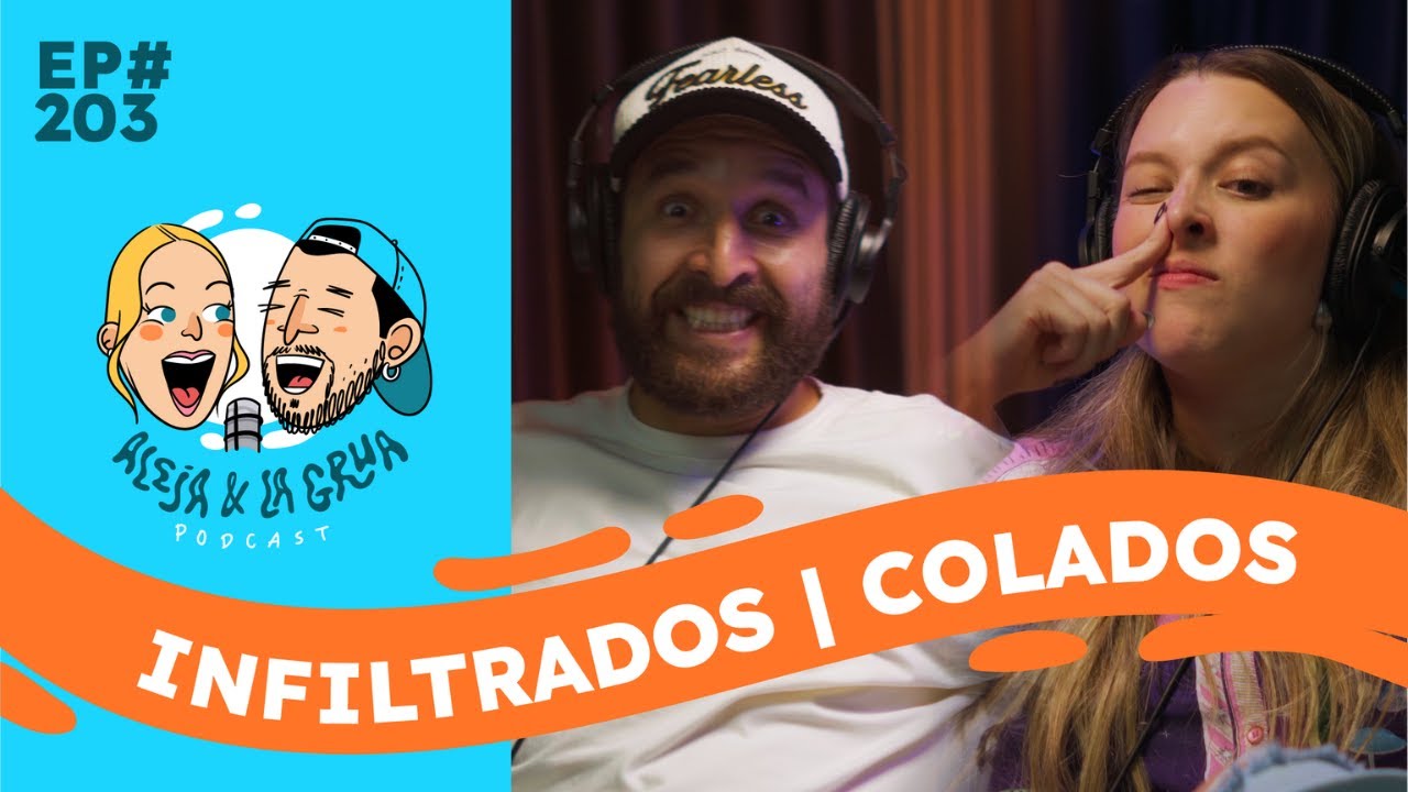 EP203 Infiltrádos, Colados | Se siente el Aloe