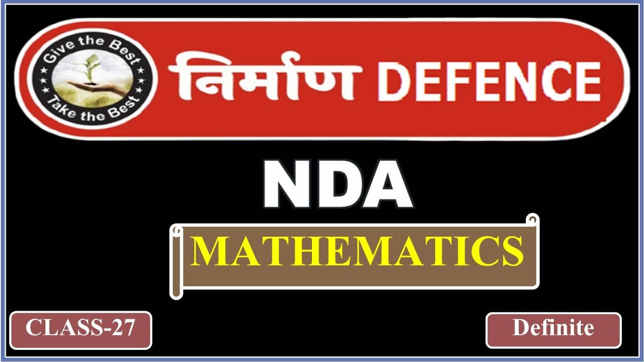 NDA : Maths | DEFINITE   | Class -27 | Nirman IAS | By Bedi Sir