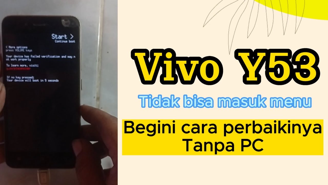 Vivo y53 start continue boot cara perbaikinya seperti ini mudah tanpa Pc
