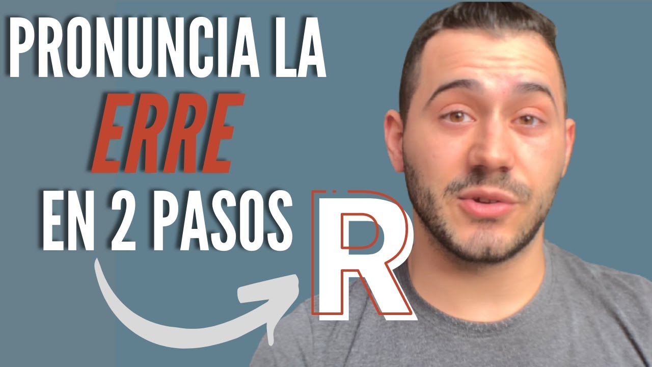 Cómo pronunciar la ERRE en 2 pasos 🗣