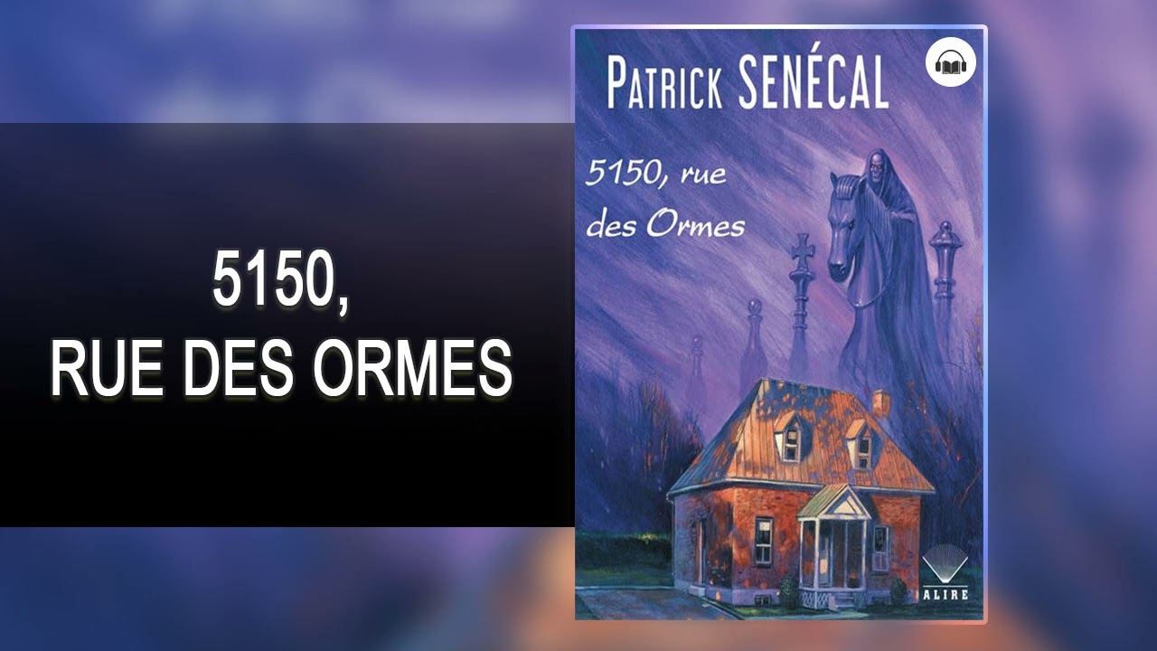 Patrick Sen&eacute;cal - 5150, rue des Ormes | Livre audio complet Thriller policier en fran&ccedil;ais