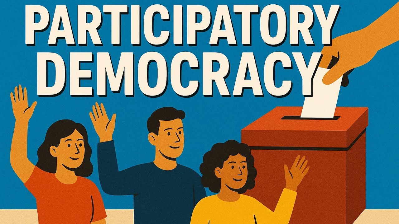 What is Participatory Democracy? 