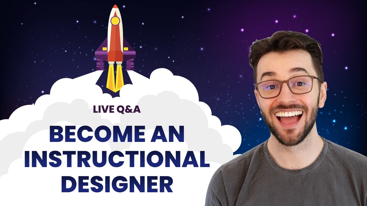 Live Q&A: Become an Instructional Designer in 2025