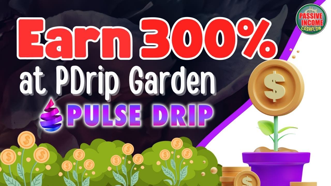 Pulse Drip Garden is Growing FAST | Crypto Passive Income Cashflow | Defi