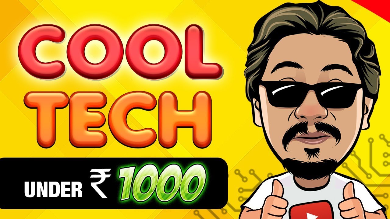 Cool Tech Under Rs. 1000 | $15