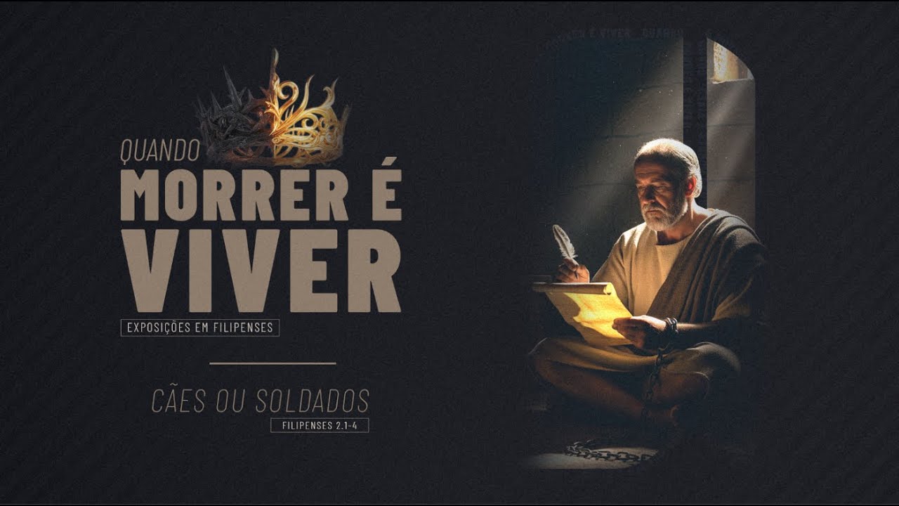 Cães ou Soldados - Filipenses 2.1-4 | Pr. Ismael Aredes - 26/10/2025