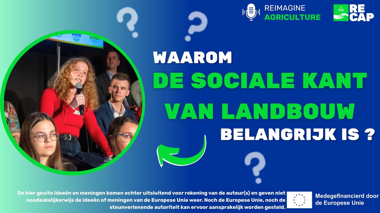 Waarom de sociale kant van landbouw belangrijk is? | Reimagine Agriculture