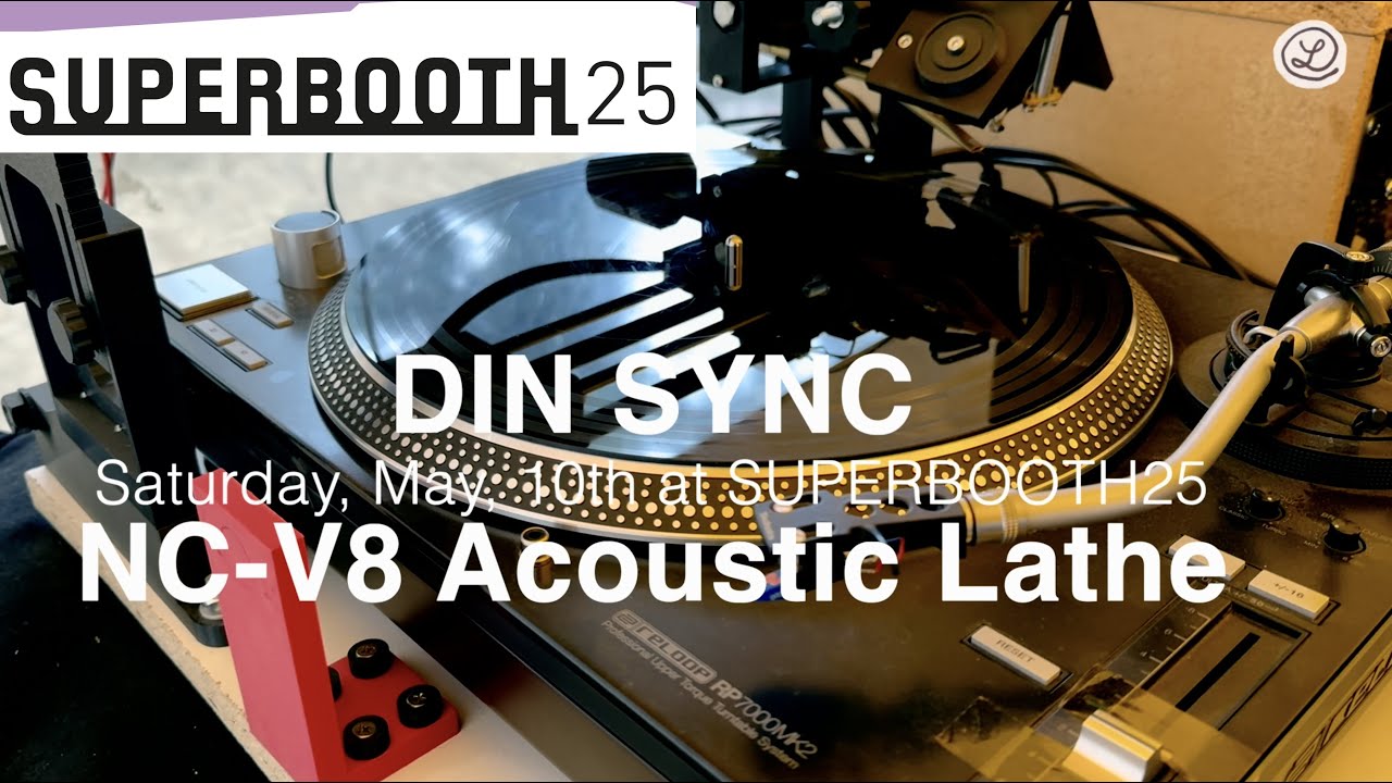 Superbooth 2025 // DIN SYNC NC V8 Acoustic Lathe // Pricepoint + Explanation