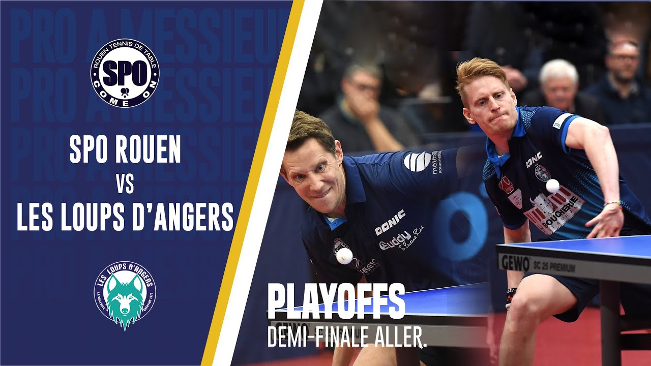 PRO A MESSIEURS | PLAYOFFS | SPO ROUEN - ANGERS LES LOUPS TT