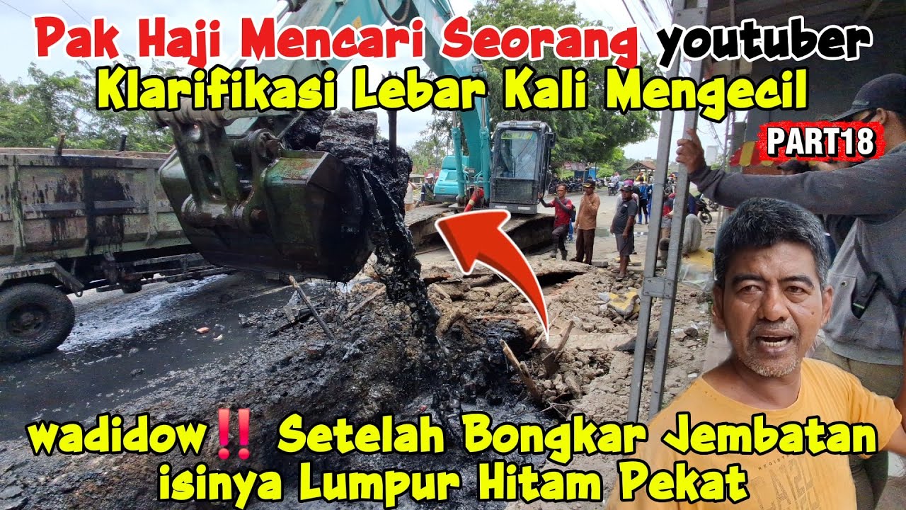 Pak Haji Klarifikasi Penyebab Kali Apur Sempit‼️ Excavator Berjibaku Keruk LUMPUR Hitam yang Dangkal