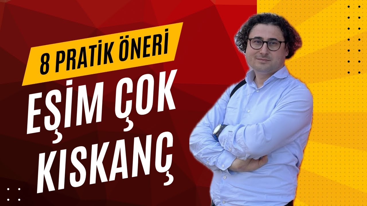 Eşim Beni Çok Kıskanıyor Ne Yapmalıyım?