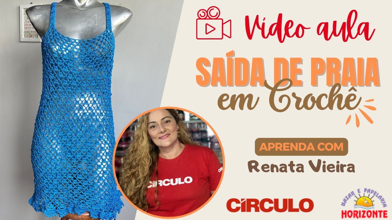 Aula Saída de Praia em Crochê com a Linha Liza Moda por Renata Vieira