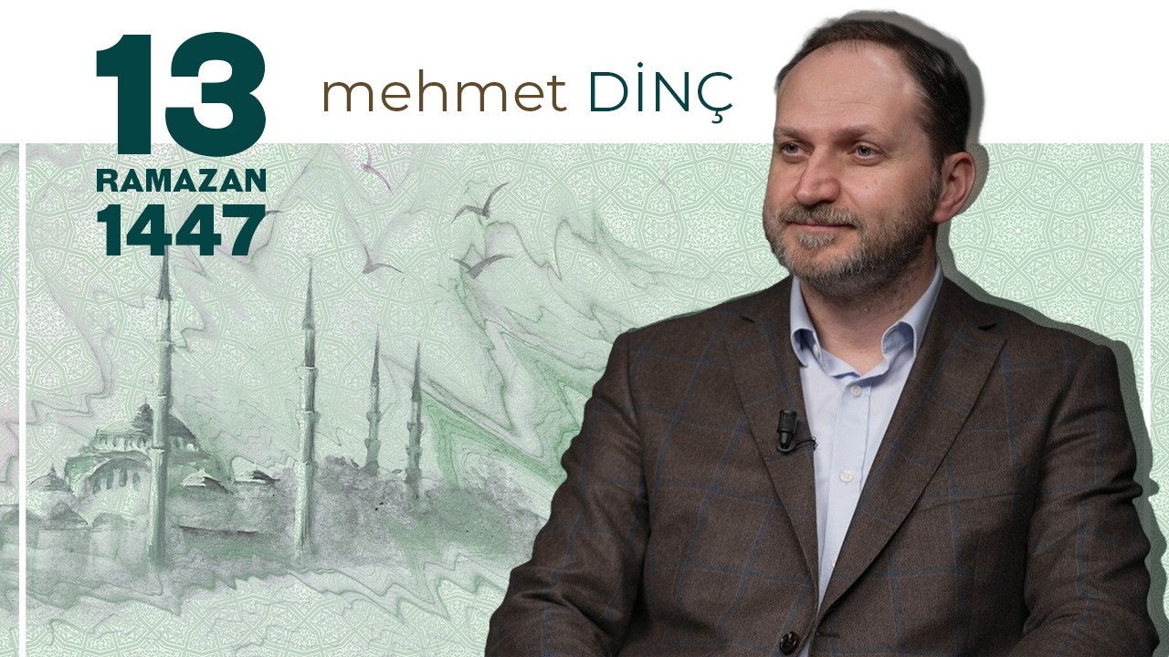 Rahmet Sofrası - Mehmet Dinç | 13 Ramazan