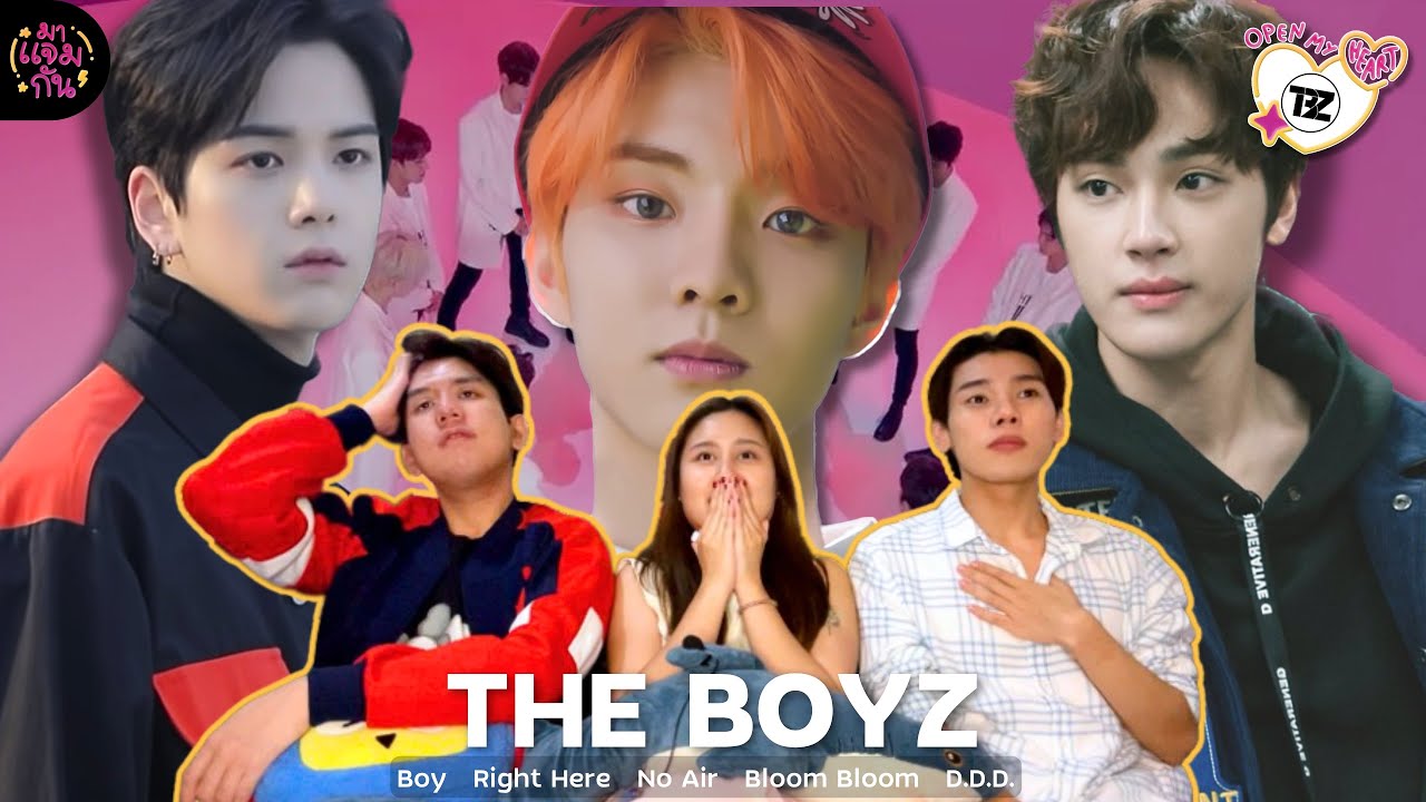 [Open My Heart] EP.6.1 ทำความรู้จัก THE BOYZ - Boy, No Air, Bloom Bloom, D.D.D. etc. | REACTION
