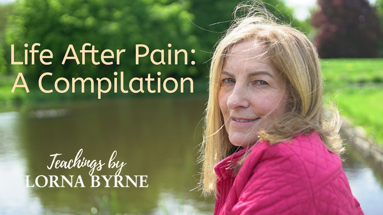 Lorna Byrne on Life After Pain: How To Receive Love Fully and Feel Hope for Your Life.