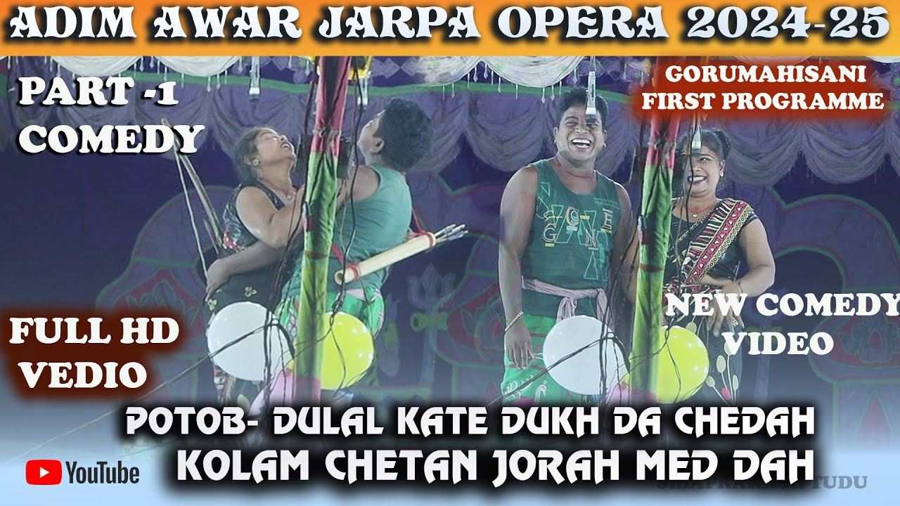 ADIM AWAR JARPA OPERA 2024 || COMEDY VIDEO || NEW SANTALI COMEDY VIDEO || PART -1 || FIRST PROGRAMME