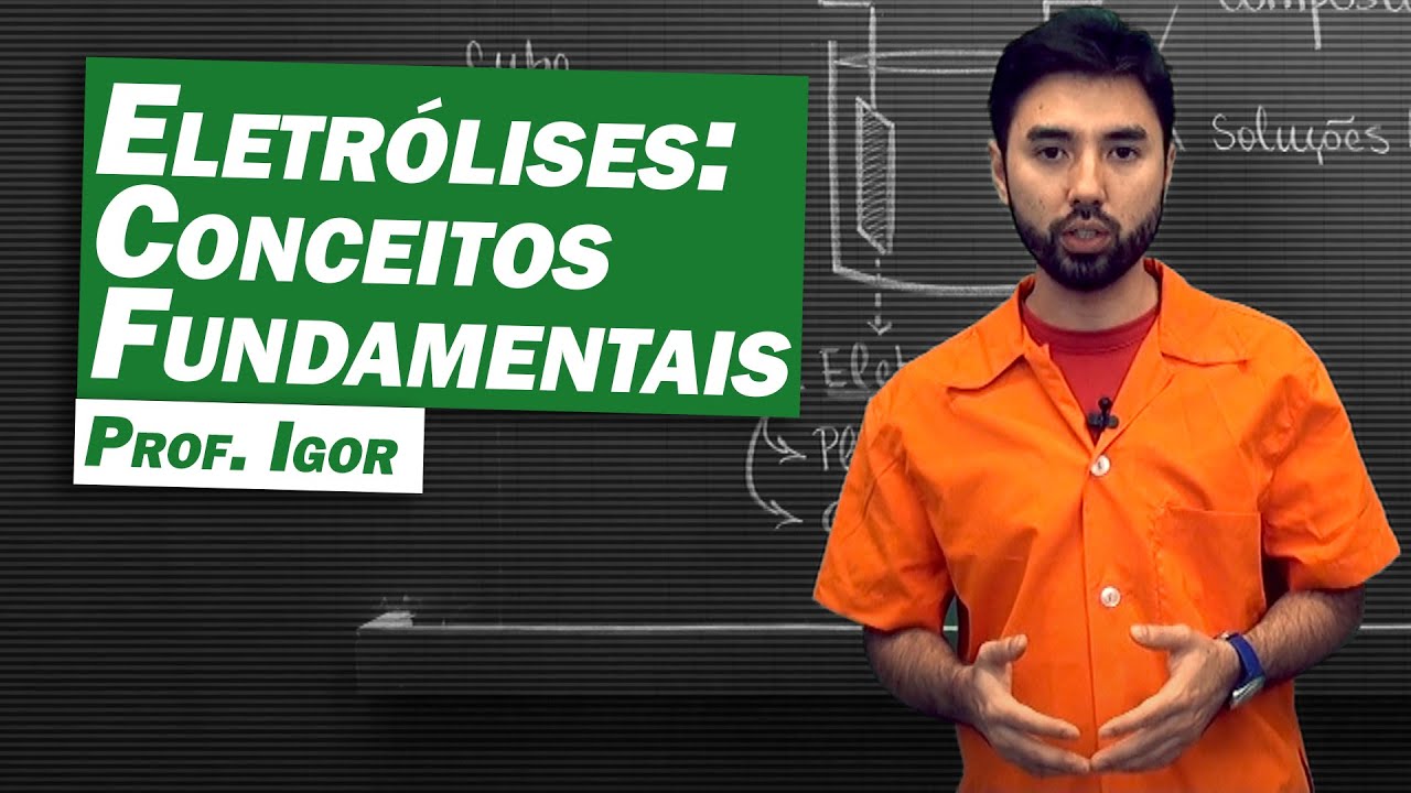 Química - Eletrólise Conceitos Fundamentais