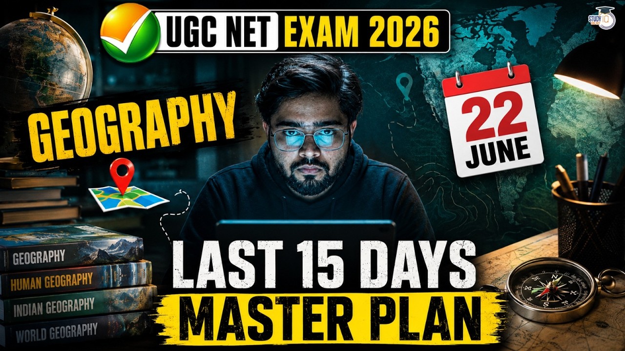 UGC NET GEOGRAPHY JUNE 2026 LAST 15 DAYS MASTER PLAN | Crack NET/JRF with Smart Strategy
