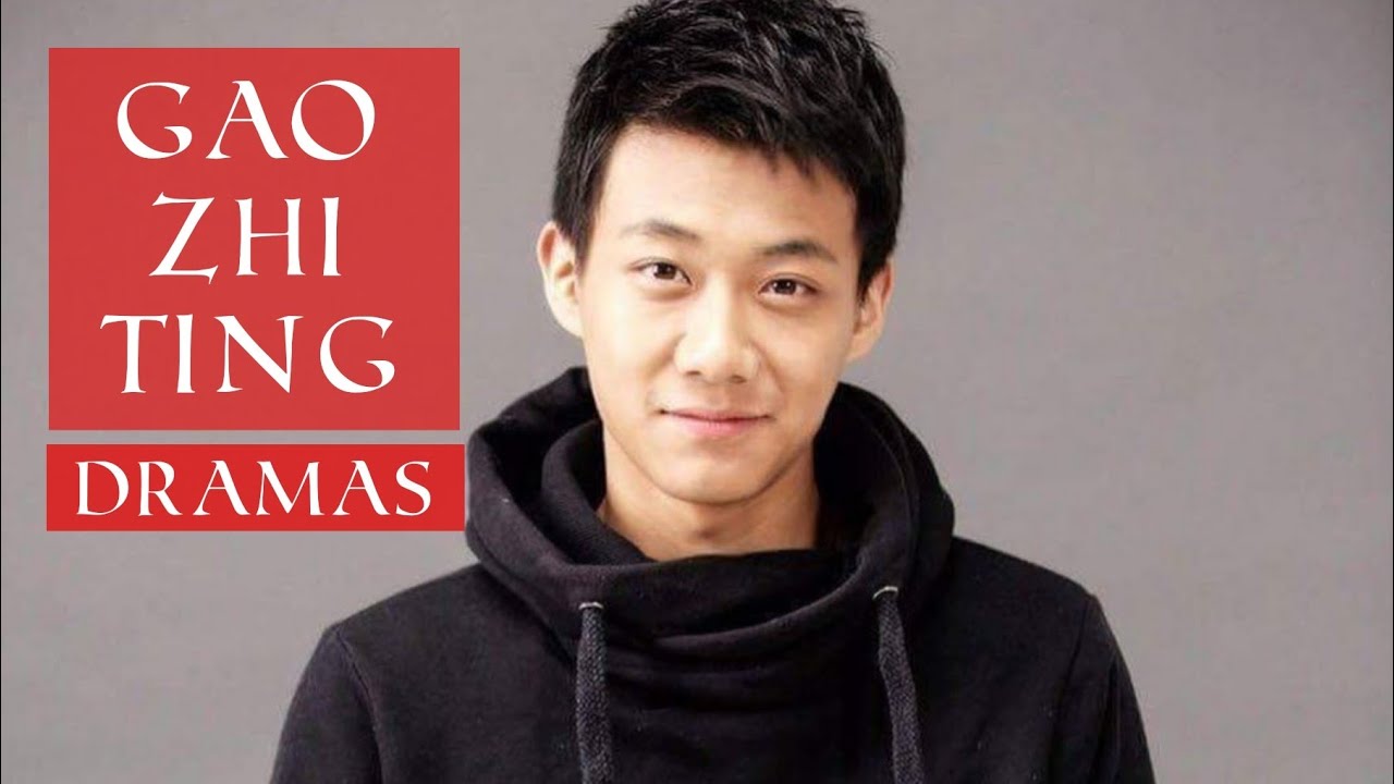 Gao Zhi Ting Dramas List