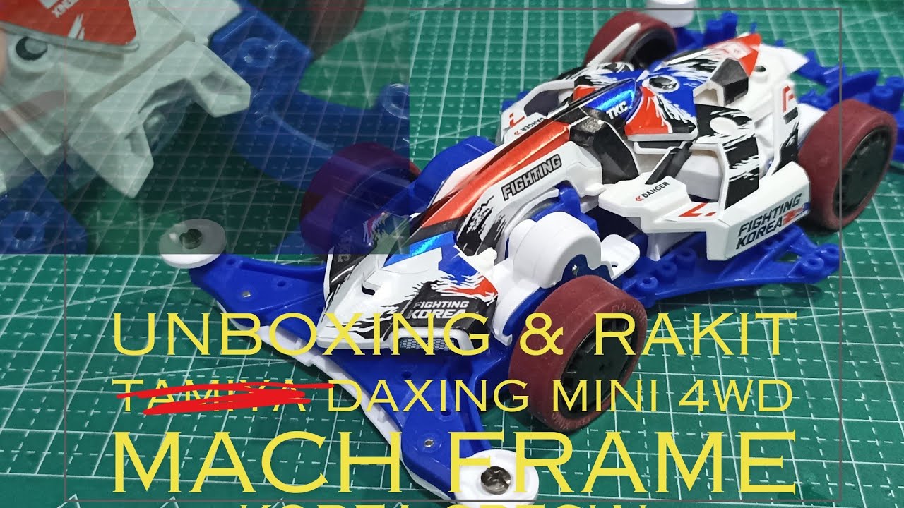 Unboxing dan Rakit Mini 4wd Mach Frame Korea Special Daxing version