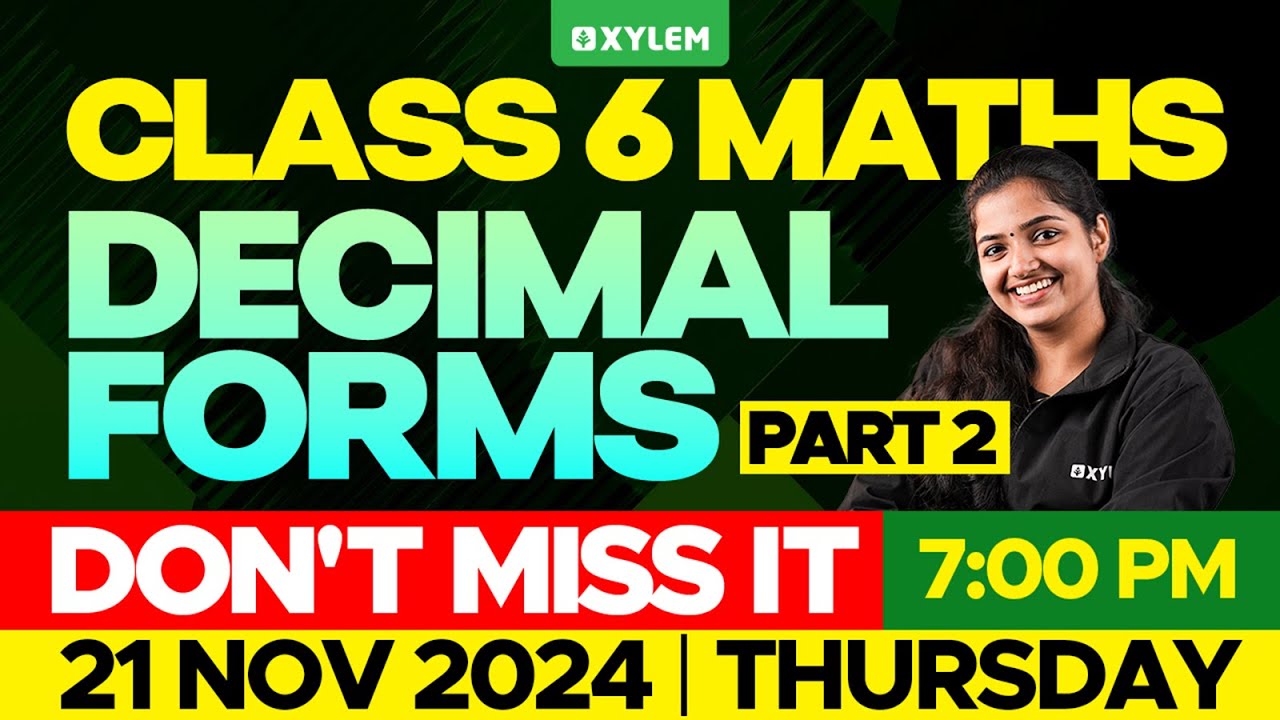 Class 6 Maths | Decimal Forms - Part 2 - Don't Miss It | Xylem Class 6