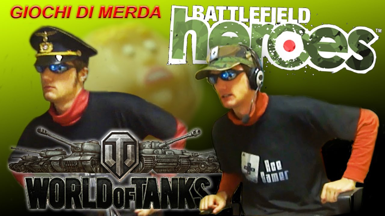 Giochi di Merda - World of Tanks & BattleField Heroes