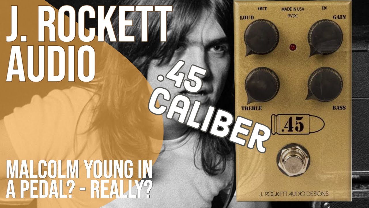 J Rockett .45 Caliber Overdrive (Malcolm Young in a pedal, really?)