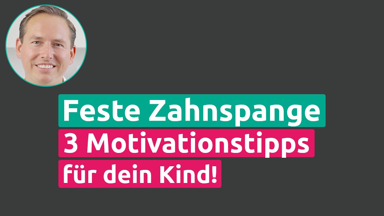 Dein Kind bekommt eine feste Zahnspange? 3 Tipps um dein Kind zu motivieren!