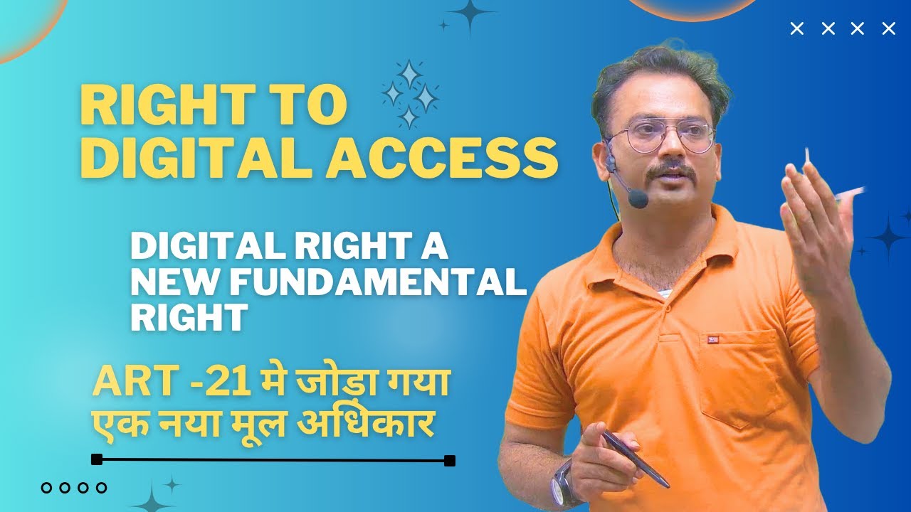 Right to Digital Access &ndash; A New Fundamental Right Under Article 21