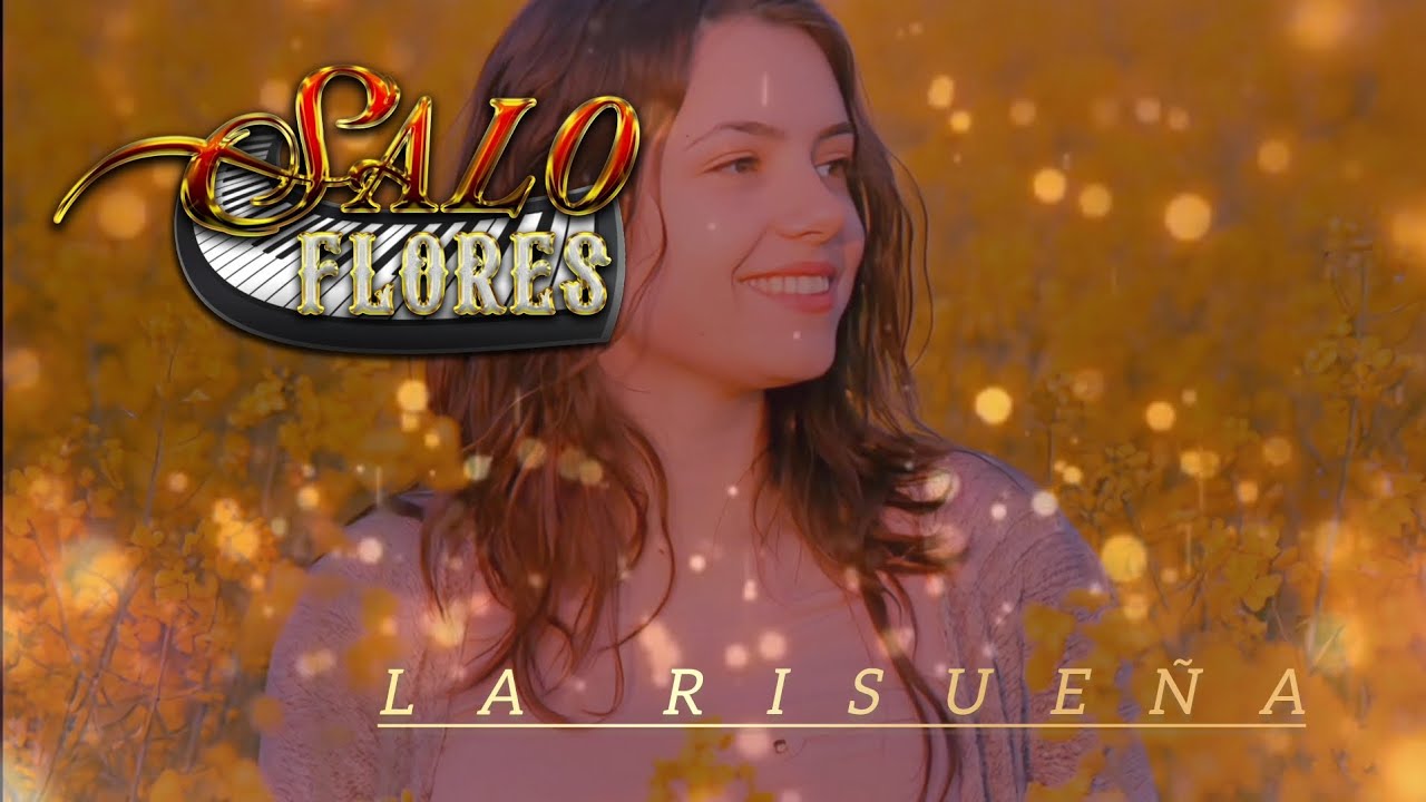 LA RISUEÑA /SALO FLORES 