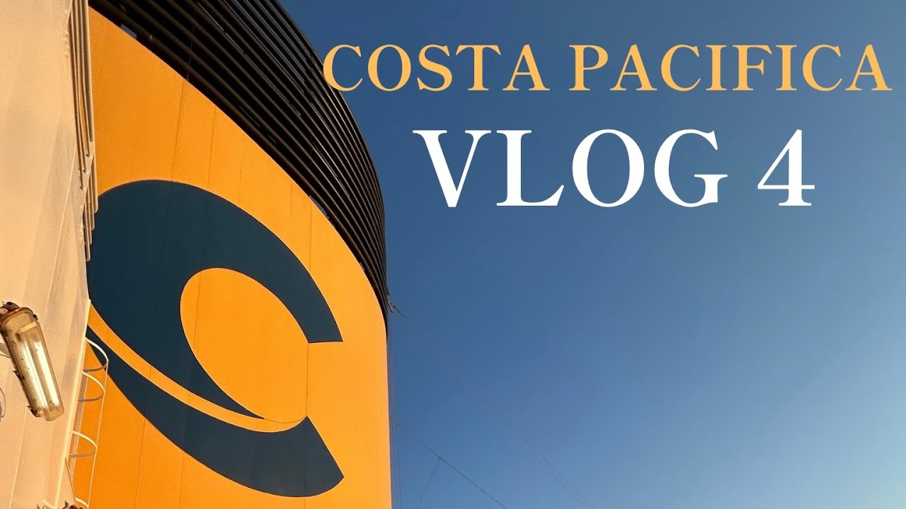 COSTA PACIFICA | Vlog 4 Tolone