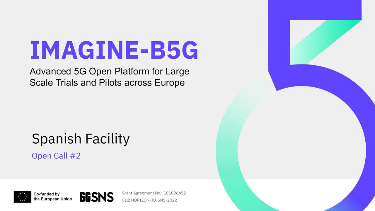 Projects from the Spanish Facility – Open Call #2 💡 Imagine-B5G