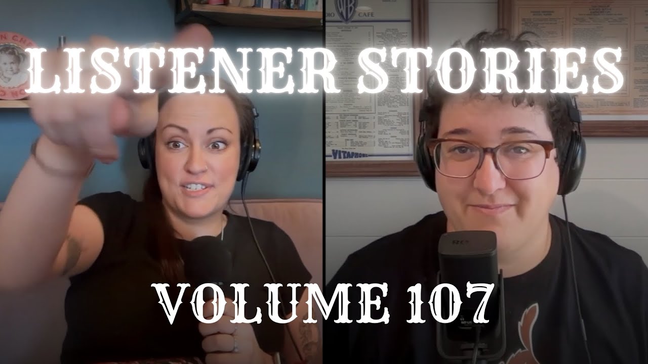 Listener Stories: Vol. 107