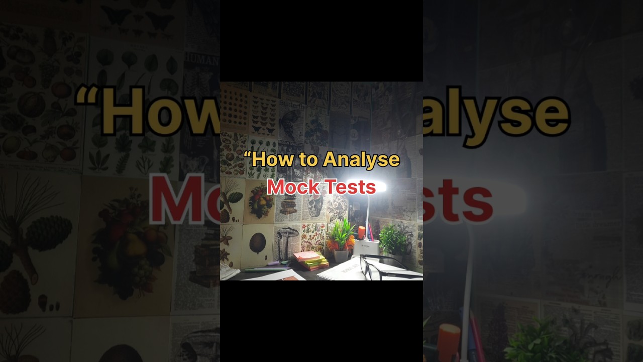 &ldquo;How to Analyse Mock Tests #studytips #examtips