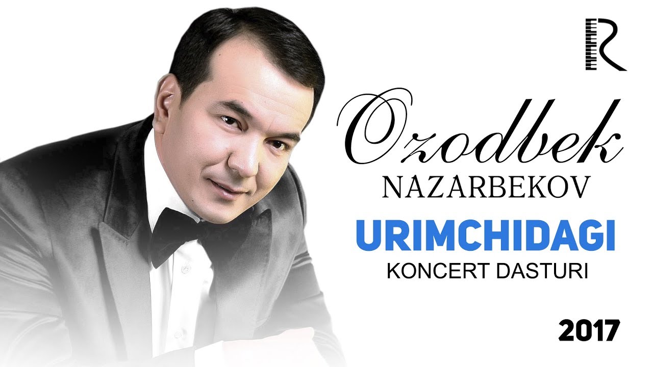 Ozodbek Nazarbekov - Urimchidagi konsert dasturi 2017