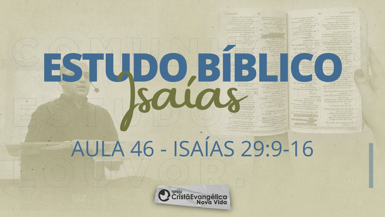 Aula 46 - Isaías 29.9-16: QUANDO A VIDA FICA PELO AVESSO