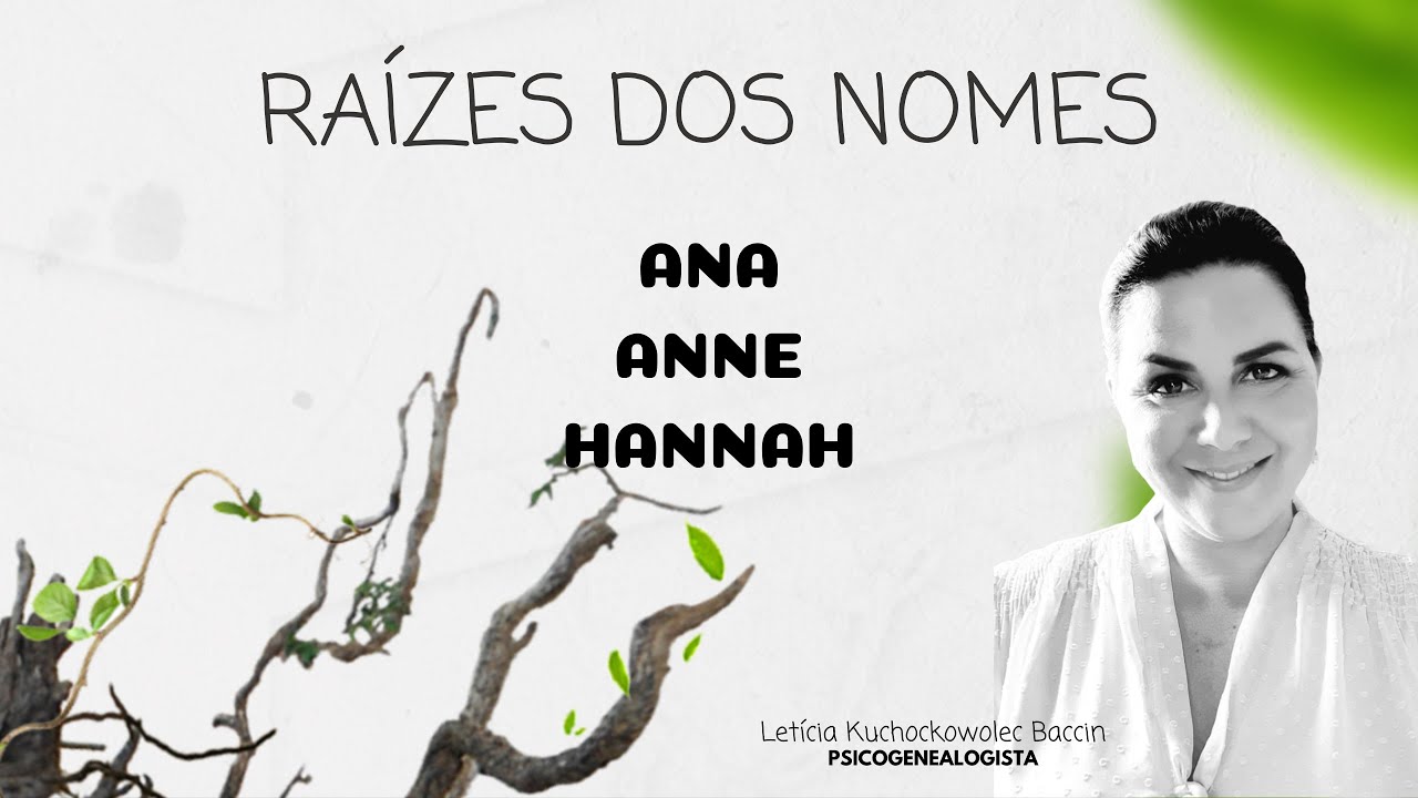 SIGNIFICADO NOME ANA, ANNE, HANNAH - MANDATOS OCULTOS