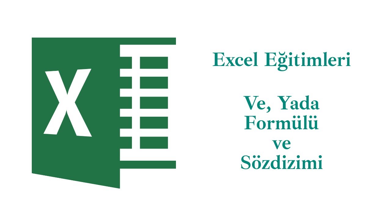 Excel'de Ve, Yada Formülleri Sözdizimi ve Kullanımı