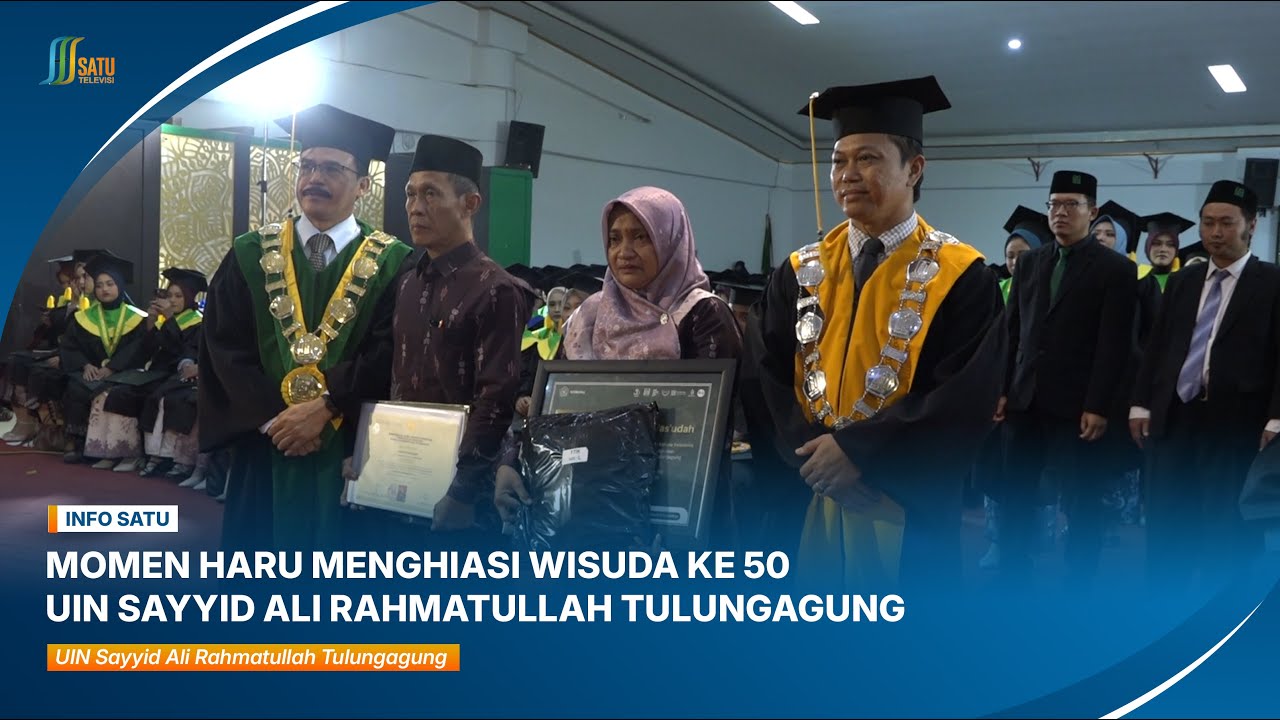INFO SATU || MOMEN HARU MENGIRINGI WISUDA KE-50 UIN SATU TULUNGAGUNG