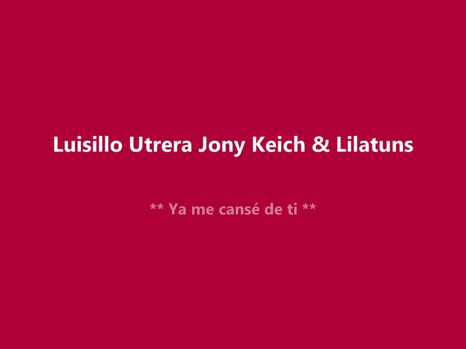 luisillo utrera lilatuns jony keich